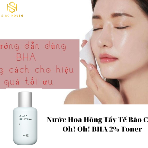 Nước Hoa Hồng Tẩy Tế Bào Chết Oh! Oh! BHA 2% Toner 75ML